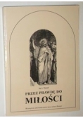 Przez prawdę do miłości