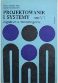 Projektowanie i systemy Tom VII