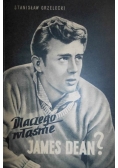Dlaczego właśnie James Dean?