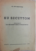 Ku szczytom, 1947 r