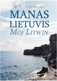 Manas Lietuvis Mój Litwin