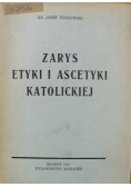 Zarys Etyki i ascetyki katolickiej 1947 r