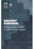 Wiedza, etyka i polityka w myśli F. A. von Hayeka