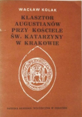 Klasztor Augustianów przy Kościele św Katarzyny w Krakowie
