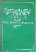 Postmodernizm w literaturze i kulturze krajów Europy  środkowo-wschodzniej