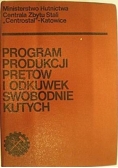 Program produkcji prętów i odkuwek swobodnie kutych