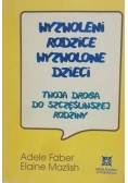 Wyzwoleni rodzice wyzwolone dzieci