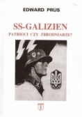 SS- Galizien Patrioci czy Zbrodniarze