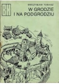 W ogrodzie i na podgrodziu
