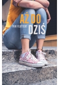 Aż do dziś