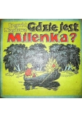 Gdzie jest Milenka