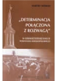 Determinacja połączona z rozwagą