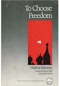 To choose Freedom