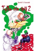 Tylko nie śpij 2