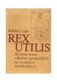 Rex utilis: Kryteria oceny władców germańskich we wczesnym średniowieczu