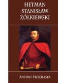 Hetman Stanisław Żółkiewski