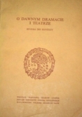 O dawnym dramacie i teatrze