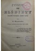 Żywot świętej Elżbiety 1881 r.