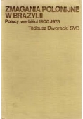 Zmagania polonijne w Brazylii. Polscy werbiści 1900-1978