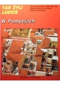 Tak żyli ludzie, W pompejach