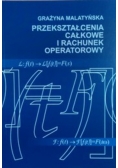 Przekształcenia całkowe i rachunek operatorowy