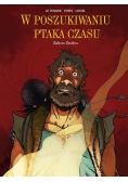 W poszukiwaniu ptaka czasu. T.5. Złodziej woli