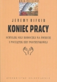 Koniec pracy Schyłek siły roboczej i początek ery postrynkowej