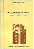 Wacław Żenczykowski. Inżynier, badacz, nauczyciel