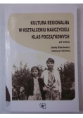 Kultura regionalna w kształceniu nauczycieli klas początkowych