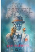 Żyj i pozwól umrzeć