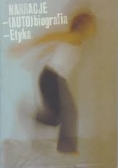 Narracje - (auto)biografia - etyka