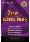 Zanim rzucisz pracę. Jak stworzyć biznes wart...