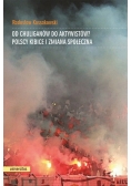 Od chuliganów do aktywistów