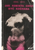 Jak kobieta chce być kochana