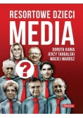 Resortowe dzieci. Media