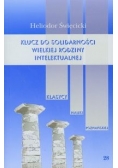 Klucz do solidarności wielkiej rodziny intelektualnej