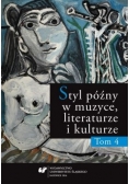 Styl późny w muzyce literaturze i kulturze Tom 4 Nowa