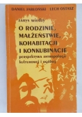 Zarys wiedzy o rodzinie, małżeństwie, kohabitacji i konkubinacie, perspektywa antropologii kulturowej i ogólnej
