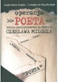 Operacja Poeta Służba bezpieczeństwa na tropach Czesława Miłosza
