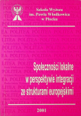 Społeczności lokalne w perspektywie integracji ze strukturami europejskim
