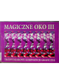 Magiczne oko III trójwymiarowe kompozycje graficzne