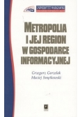 Metropolia i jej Region W Gospodarce Informacyjnej