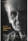 Takie piękne życie. Portret Wojciecha Kilara
