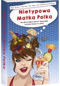 Nietypowa Matka Polka