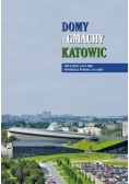 Domy i gmachy Katowic,Tom II