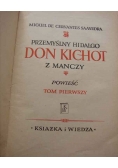 Don Kichot z Manczy, Tom I