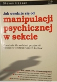 Jak uwolnić się od manipulacji psychicznej w sekcie