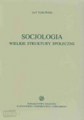 Socjologia wielkie struktury społeczne