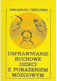 Usprawnianie ruchowe dzieci z porażeniem mózgowym