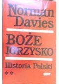 Boże Igrzysko historia Polski tom II